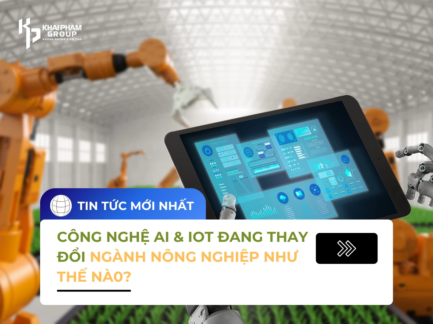 CÔNG NGHỆ AI & IOT ĐANG THAY ĐỔI NGÀNH NÔNG NGHIỆP NHƯ THẾ NÀO?